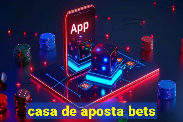 casa de aposta bets