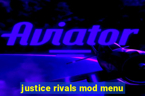 justice rivals mod menu