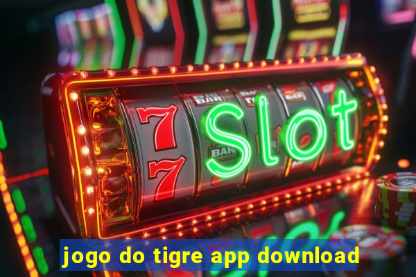 jogo do tigre app download