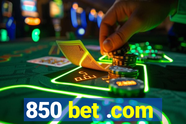 850 bet .com