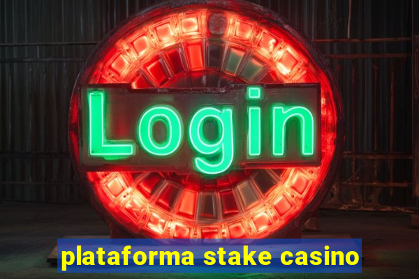 plataforma stake casino