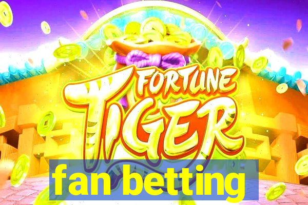 fan betting