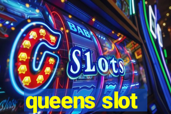 queens slot