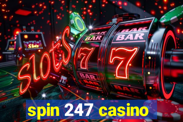 spin 247 casino