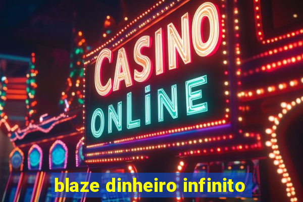 blaze dinheiro infinito