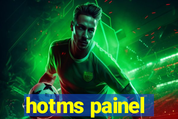 hotms painel