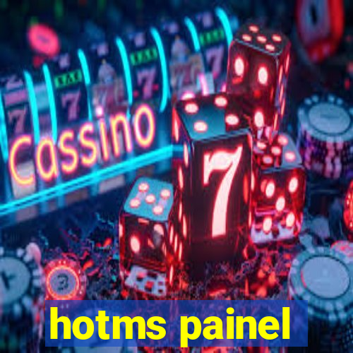 hotms painel