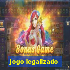 jogo legalizado