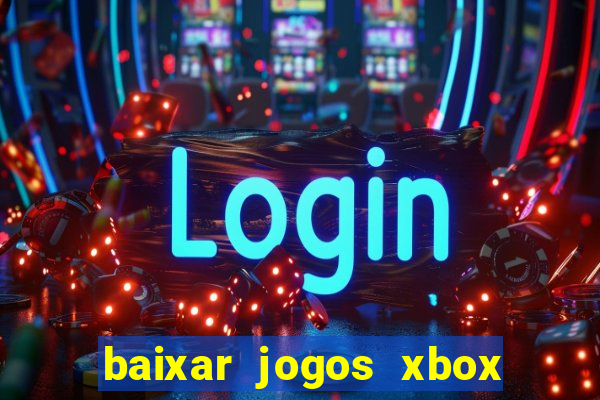 baixar jogos xbox 360 iso usando utorrent