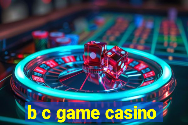 b c game casino