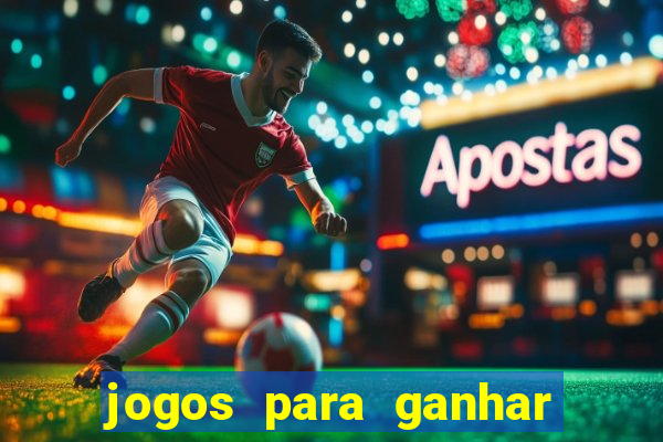 jogos para ganhar dinheiro sem dep贸sito