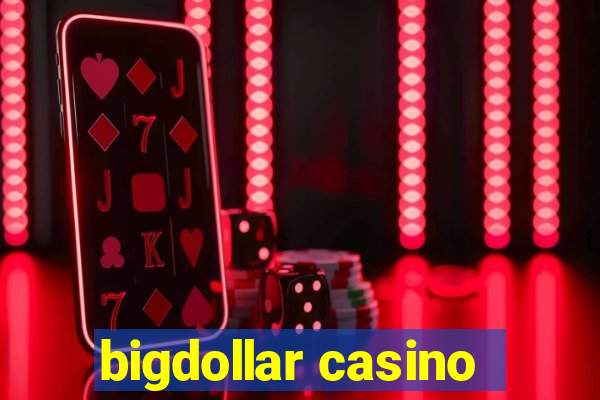 bigdollar casino