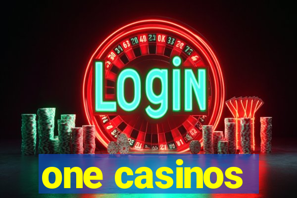 one casinos