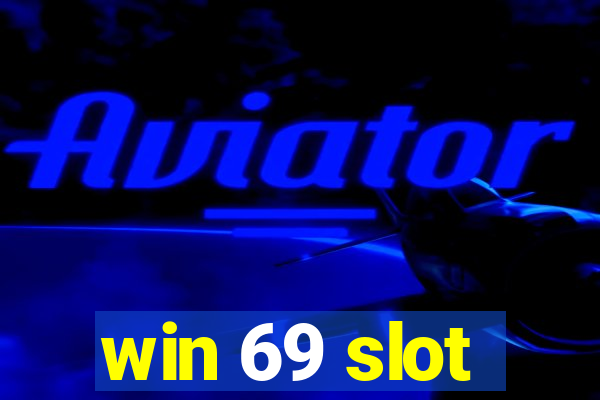 win 69 slot