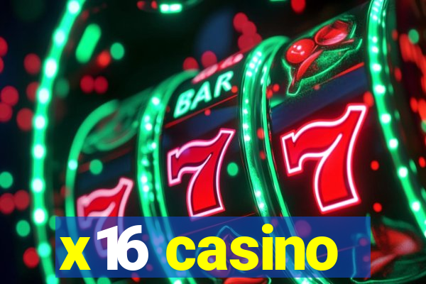 x16 casino