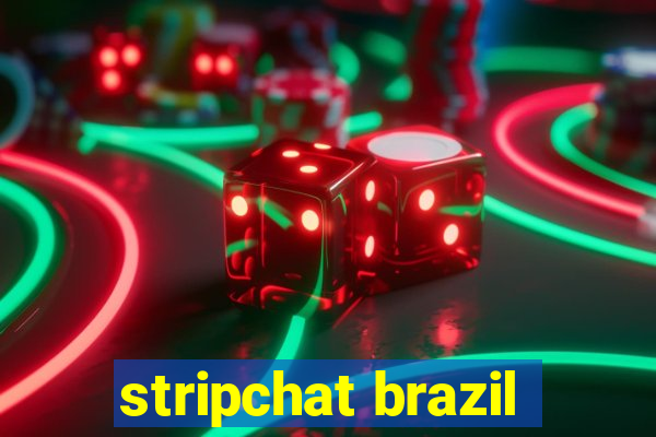 stripchat brazil