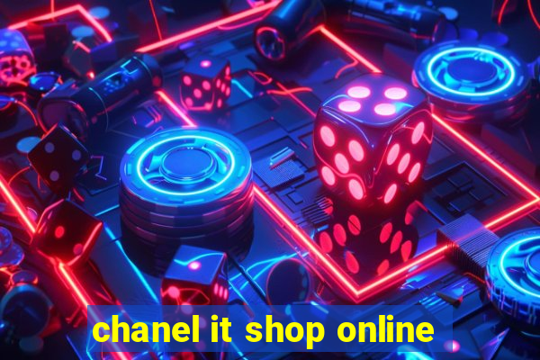 chanel it shop online