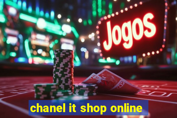 chanel it shop online