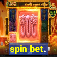 spin bet.