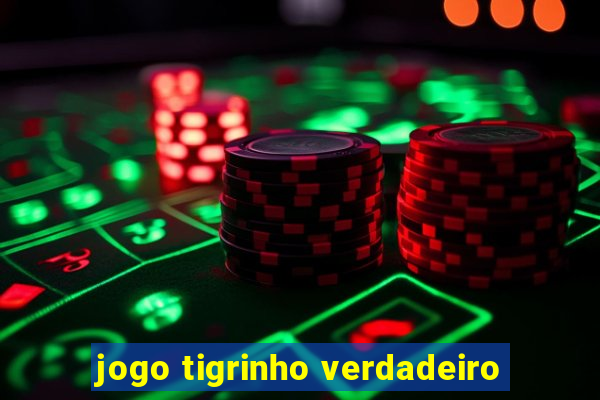 jogo tigrinho verdadeiro