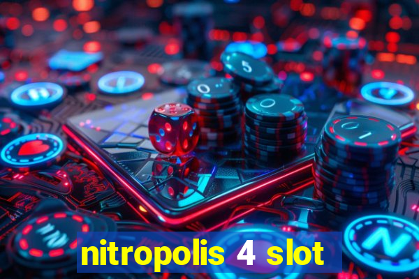 nitropolis 4 slot