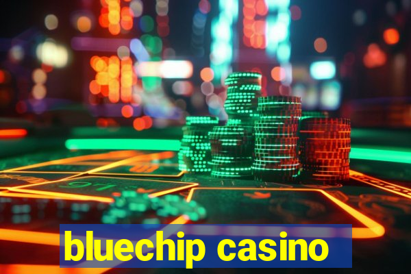 bluechip casino