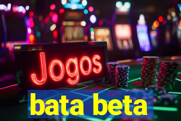 bata beta