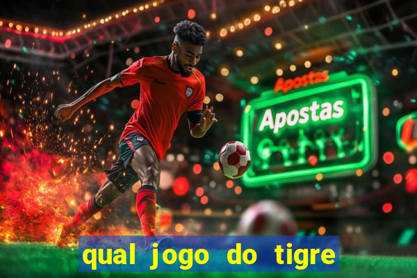 qual jogo do tigre é confiável