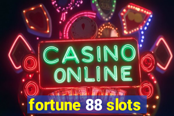 fortune 88 slots