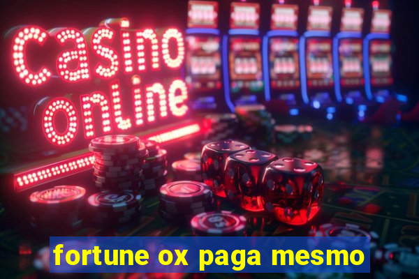 fortune ox paga mesmo