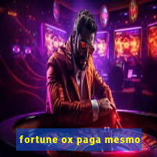 fortune ox paga mesmo