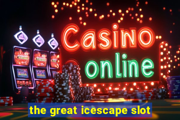 the great icescape slot