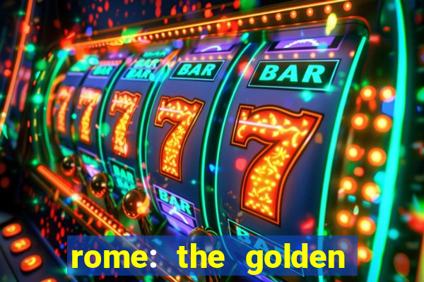 rome: the golden age slot