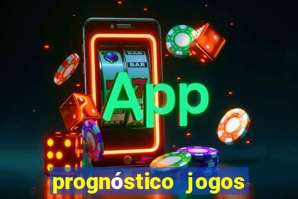 prognóstico jogos de hoje