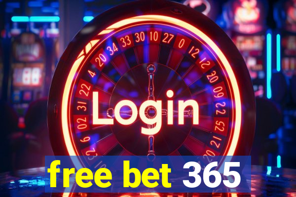 free bet 365