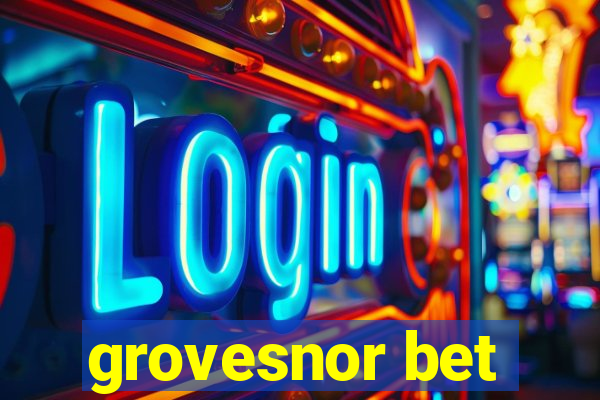 grovesnor bet