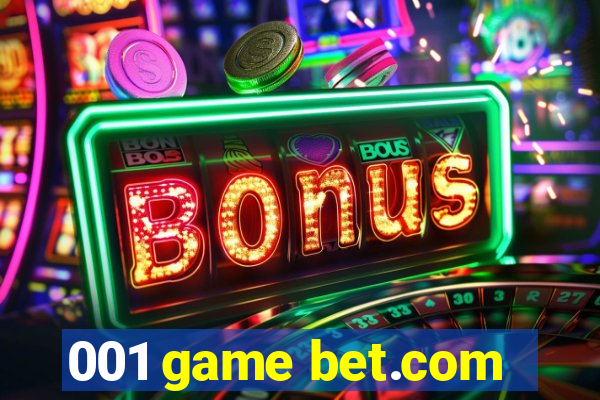 001 game bet.com