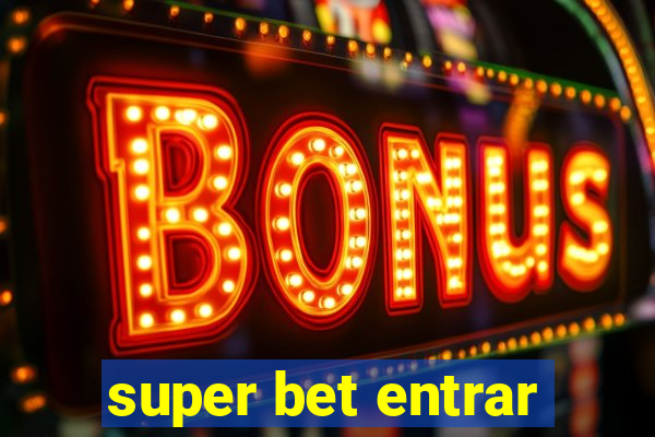 super bet entrar