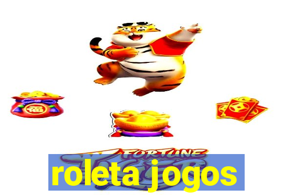 roleta jogos