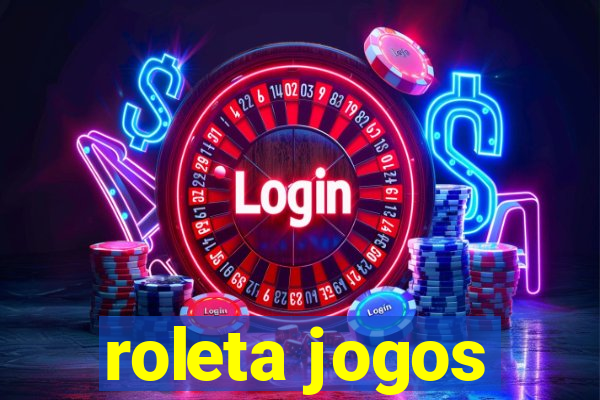 roleta jogos