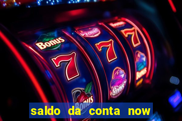 saldo da conta now big win