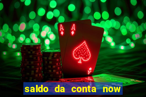 saldo da conta now big win