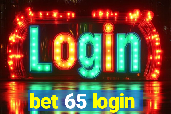 bet 65 login