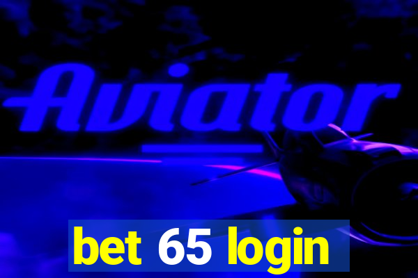 bet 65 login