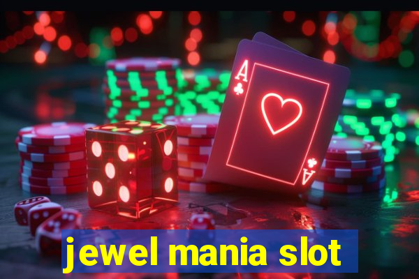 jewel mania slot