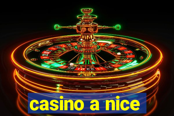 casino a nice