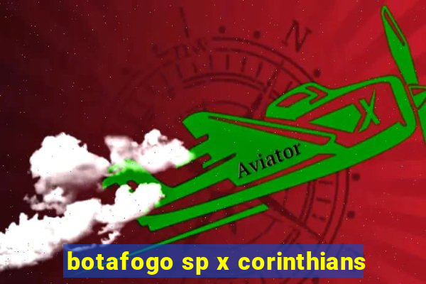 botafogo sp x corinthians