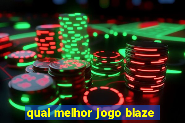 qual melhor jogo blaze