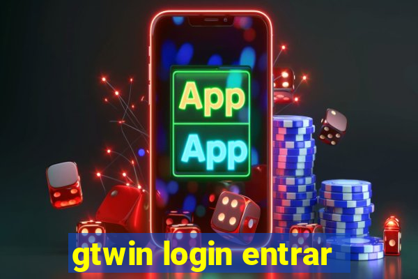 gtwin login entrar