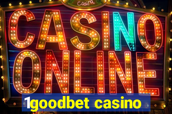 1goodbet casino